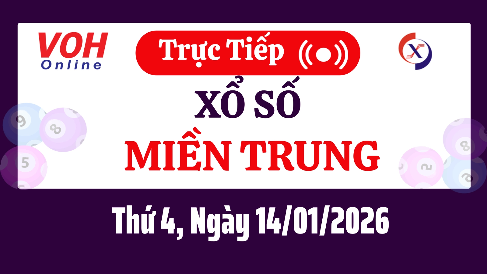 XSMT 14/1, Trực tiếp xổ số miền Trung thứ 4 ngày 14/1/2026