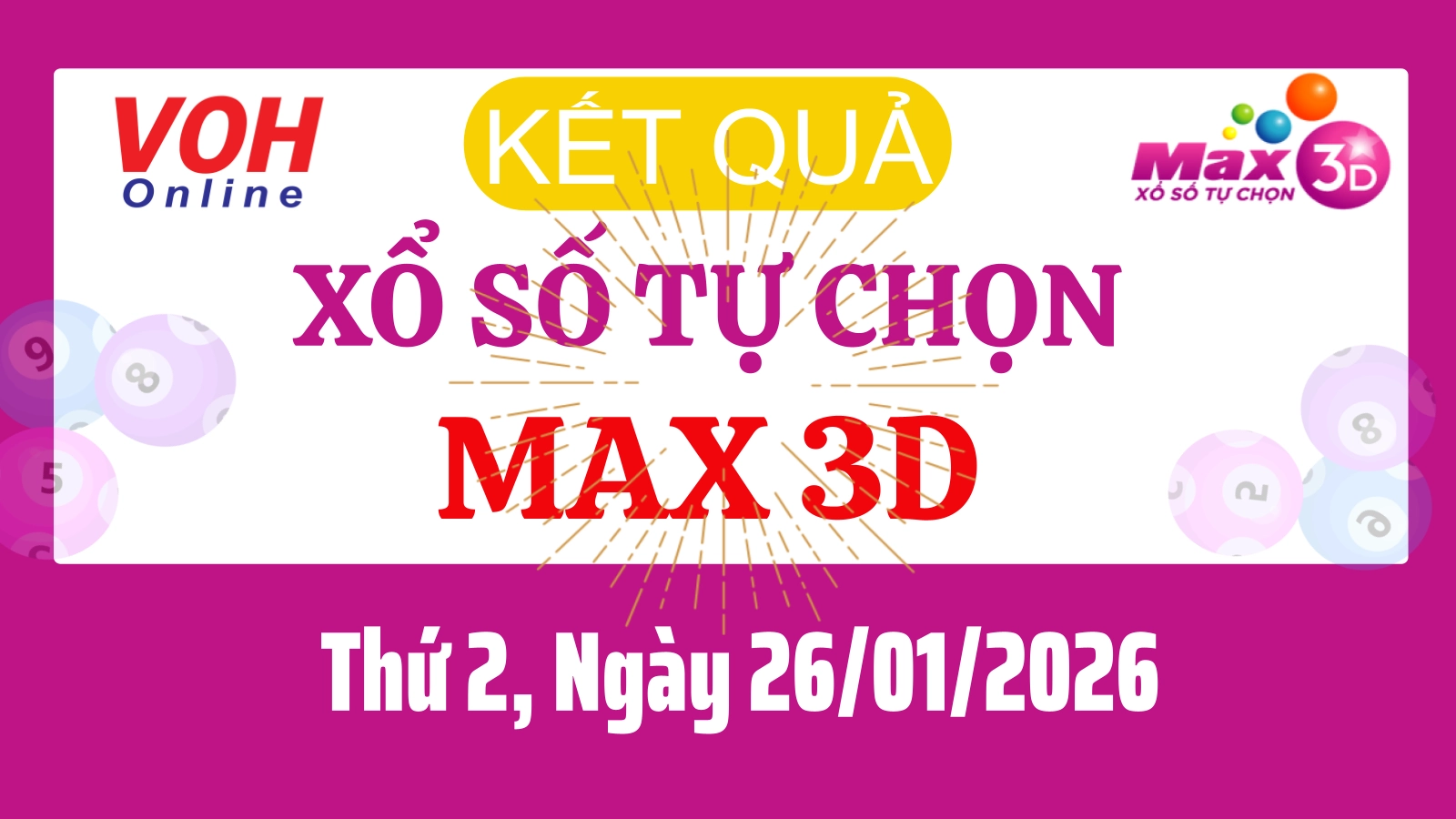 Vietlott MAX 3D 26/01 - Kết quả xổ số Vietlott hôm nay Thứ 2 26/01/2026