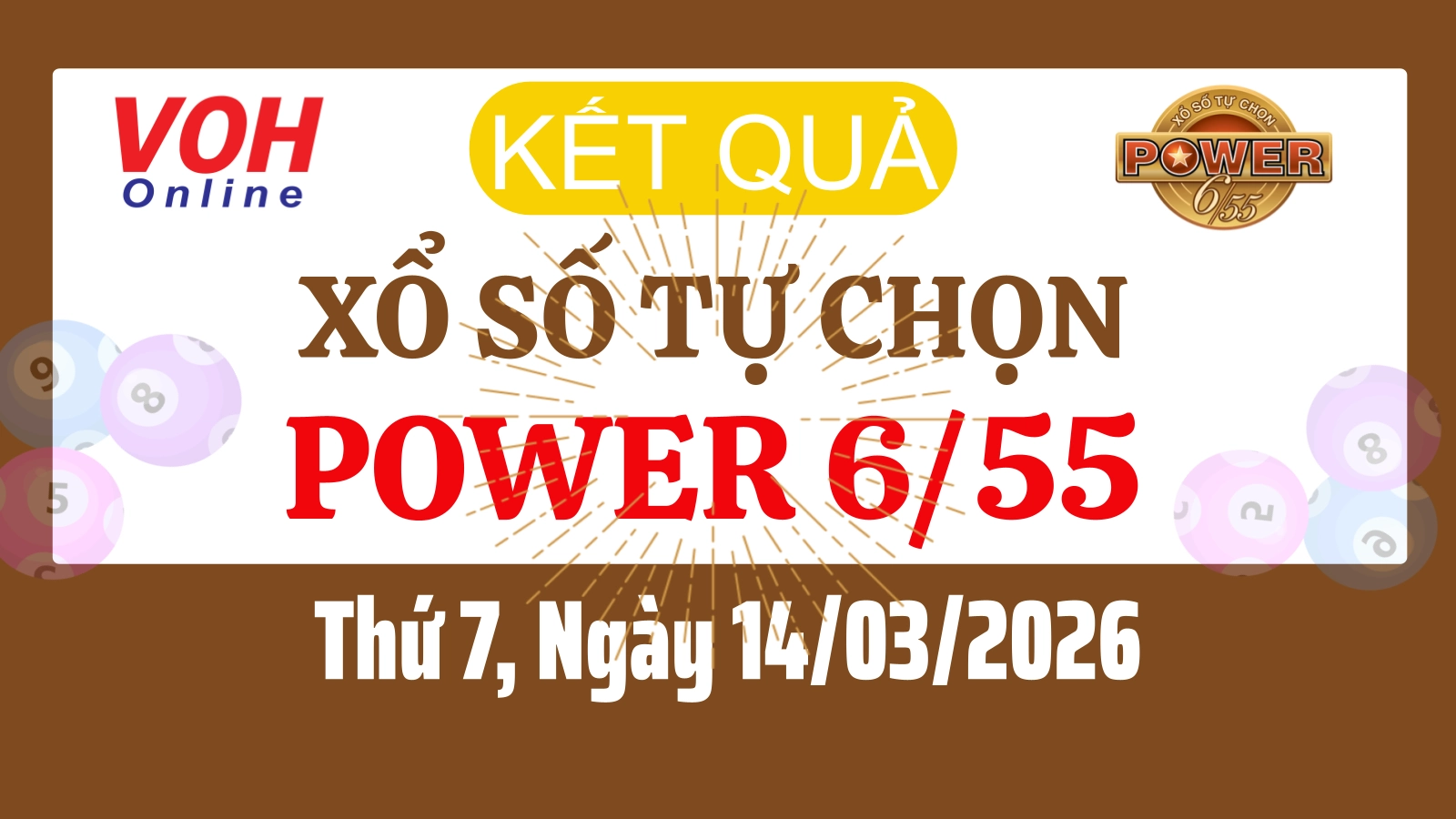 Vietlott POWER 655 14/03 - Kết quả xổ số Vietlott hôm nay Thứ 7 14/03/2026