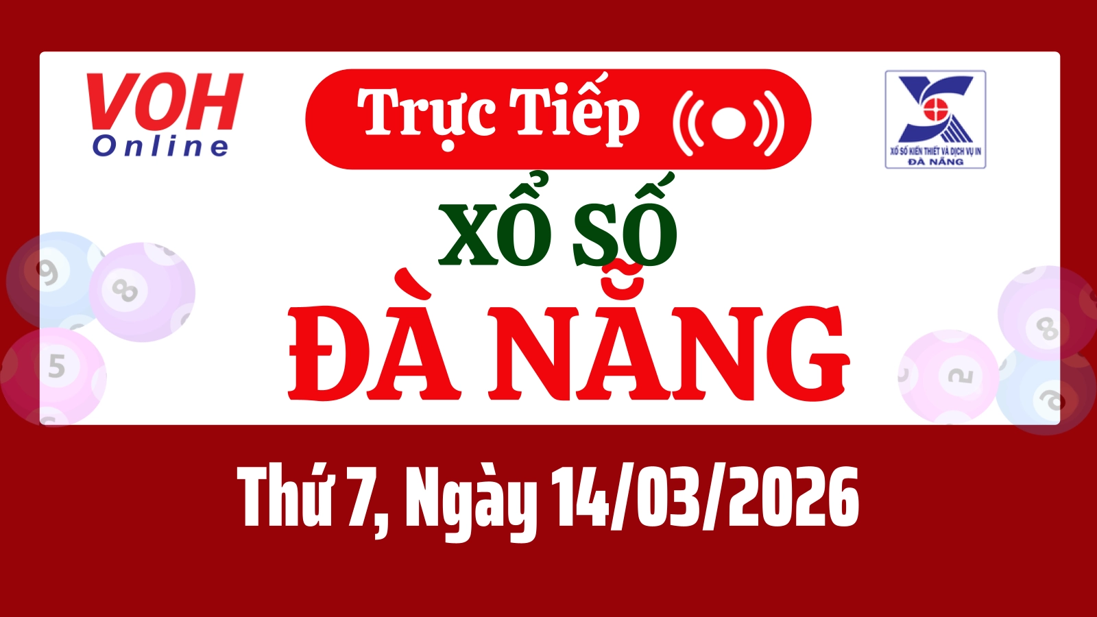 XSDNG 14/3 - Kết quả xổ số Đà Nẵng hôm nay thứ 7 ngày 14/3/2026