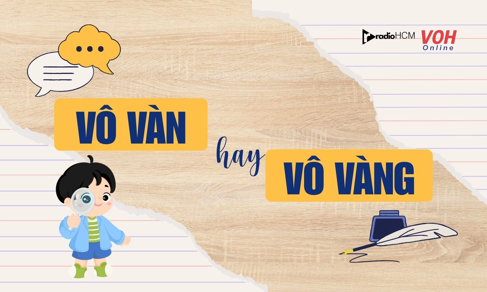 Vô vàn hay vô vàng, từ nào đúng chính tả?