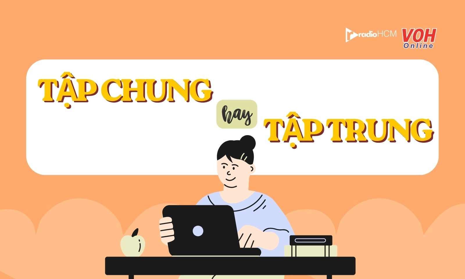Tập trung hay tập chung, từ nào đúng chính tả?