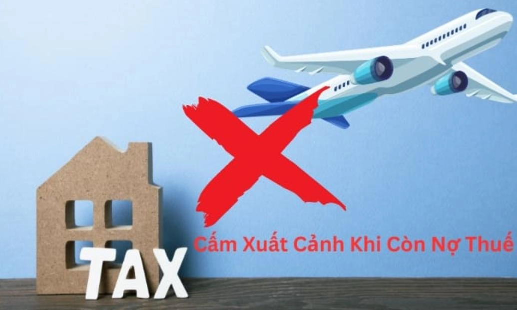 Mức nợ thuế nào bị tạm hoãn xuất cảnh từ năm 2026?