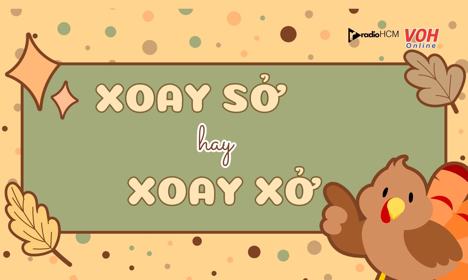 Xoay sở hay xoay xở, từ nào mới đúng chính tả?