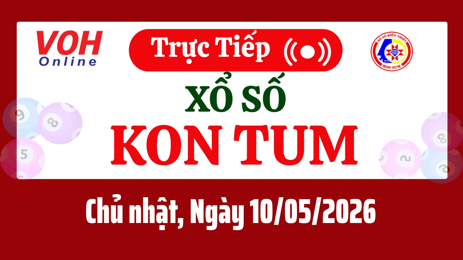 XSKT 10/5 - Kết quả xổ số Kon Tum hôm nay chủ nhật ngày 10/5/2026