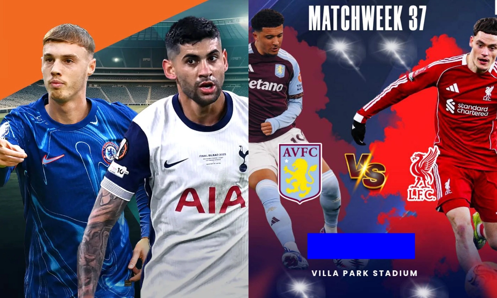 Lịch thi đấu Ngoại hạng Anh vòng 37: Chelsea vs Tottenham | Aston Villa vs Liverpool