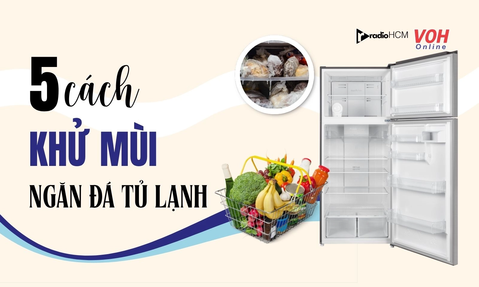 5 cách khử mùi ngăn đá tủ lạnh hiệu quả chỉ sau 5 phút