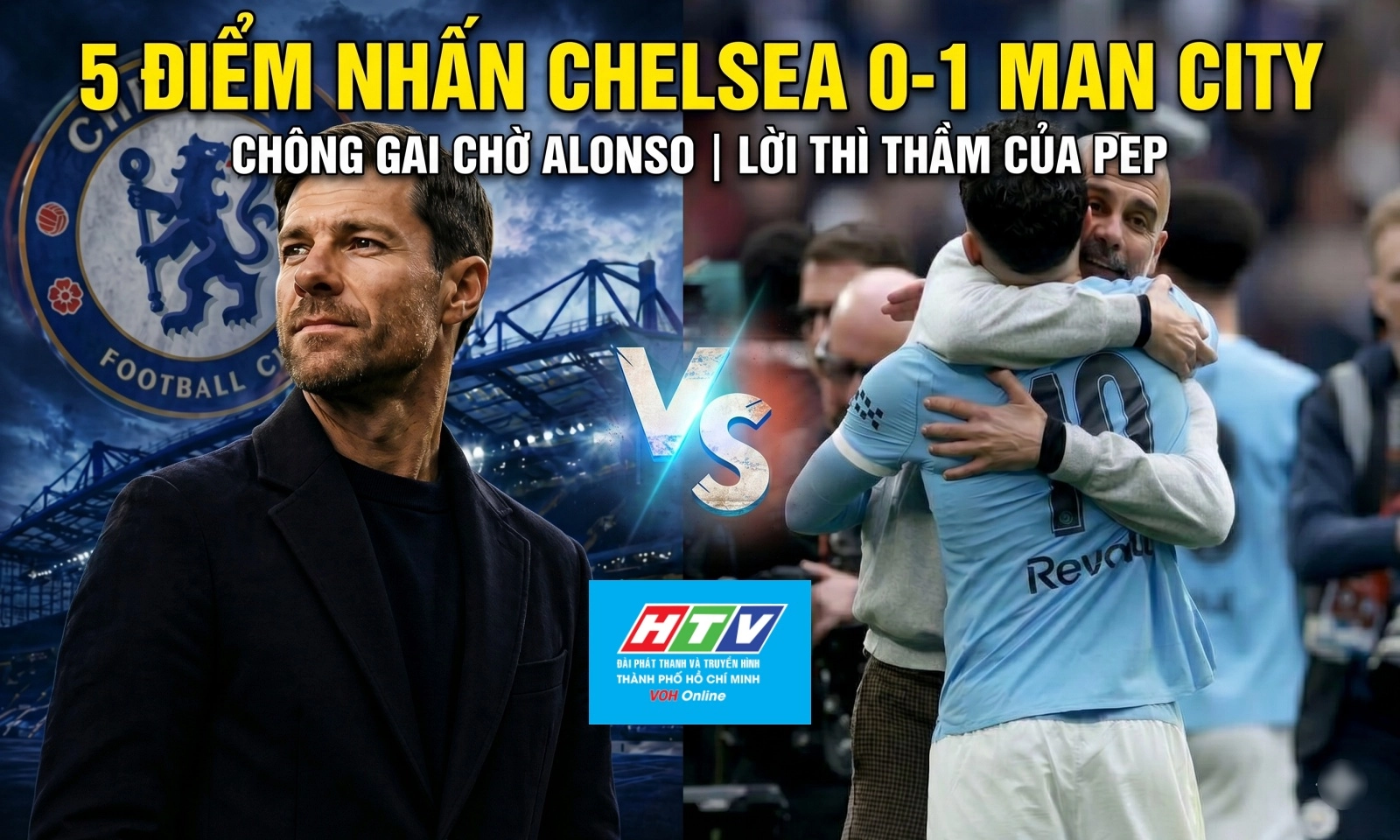 5 điểm nhấn Chelsea 0-1 Man City: Lời thì thầm của Pep | Chông gai chờ Alonso
