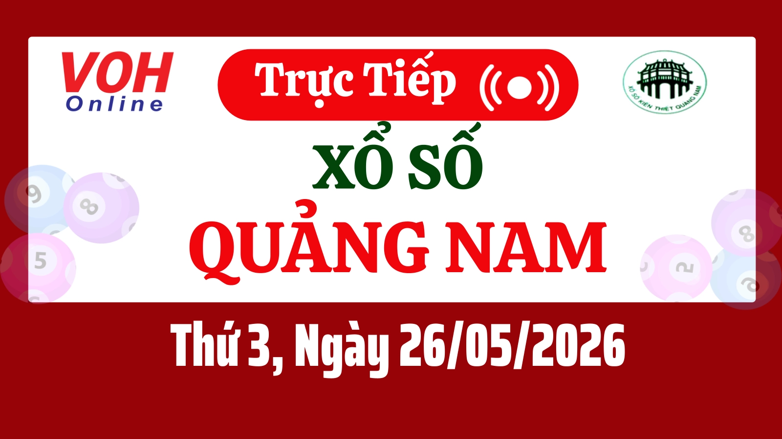 XSQNA 26/5 - Kết quả xổ số Quảng Nam hôm nay thứ 3 ngày 26/5/2026