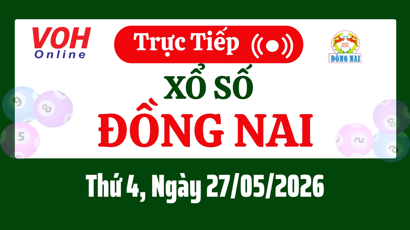 XSDN 27/5 - Kết quả xổ số Đồng Nai hôm nay thứ 4 ngày 27/5/2026