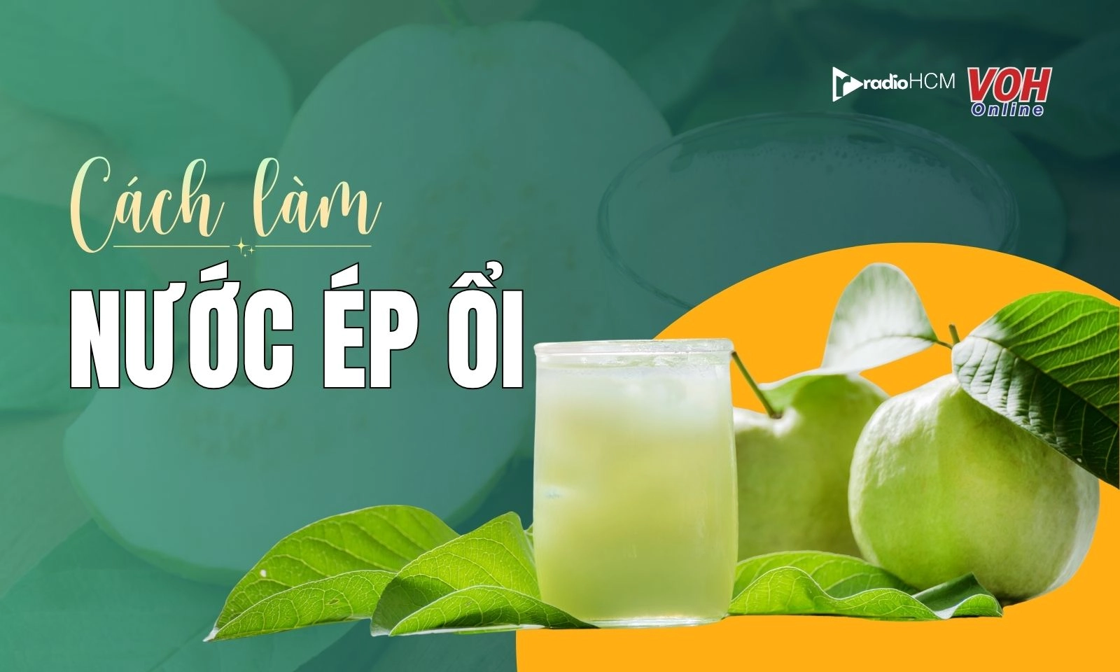 10 cách làm nước ép ổi thơm ngon, bổ dưỡng ngay tại nhà