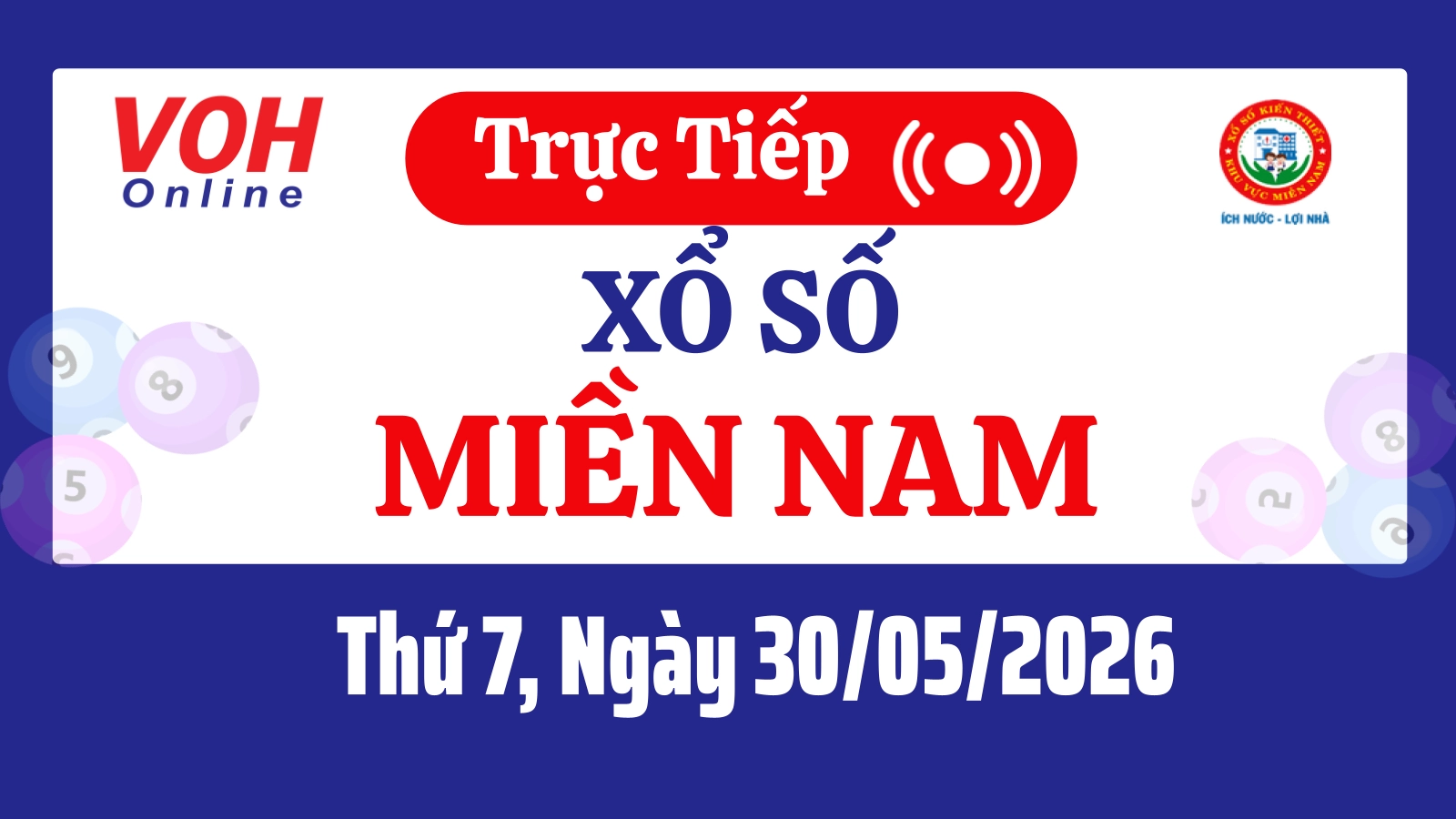 XSMN 30/5, Trực tiếp xổ số miền Nam thứ 7 ngày 30/5/2026