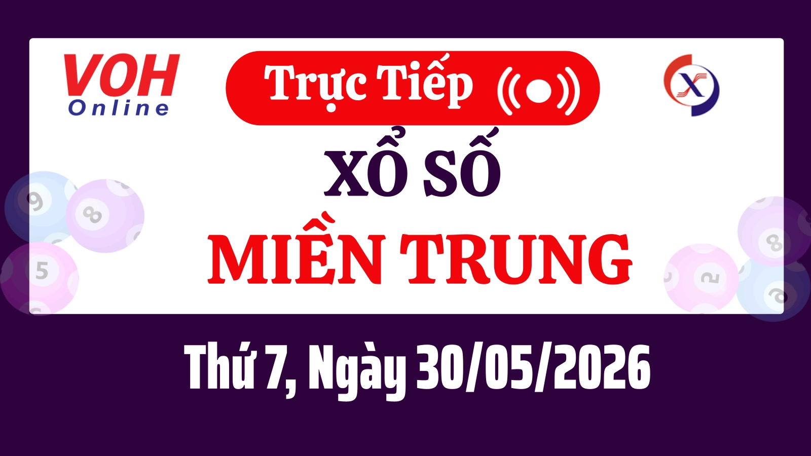 XSMT 30/5, Trực tiếp xổ số miền Trung thứ 7 ngày 30/5/2026