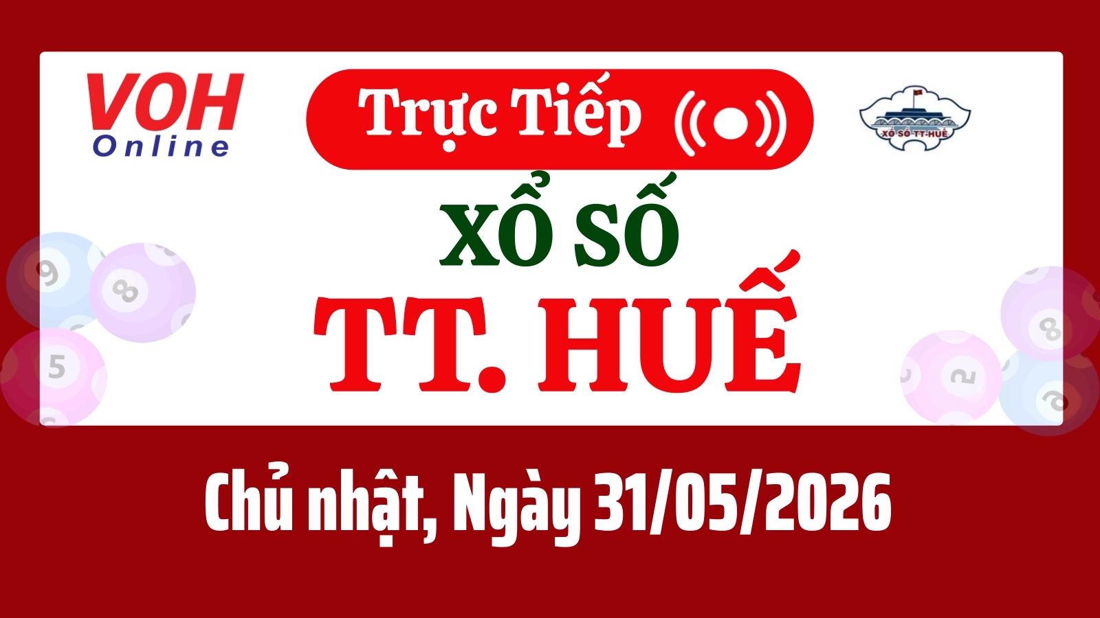 XSTTH 31/5 - Kết quả xổ số Thừa Thiên Huế hôm nay chủ nhật ngày 31/5/2026