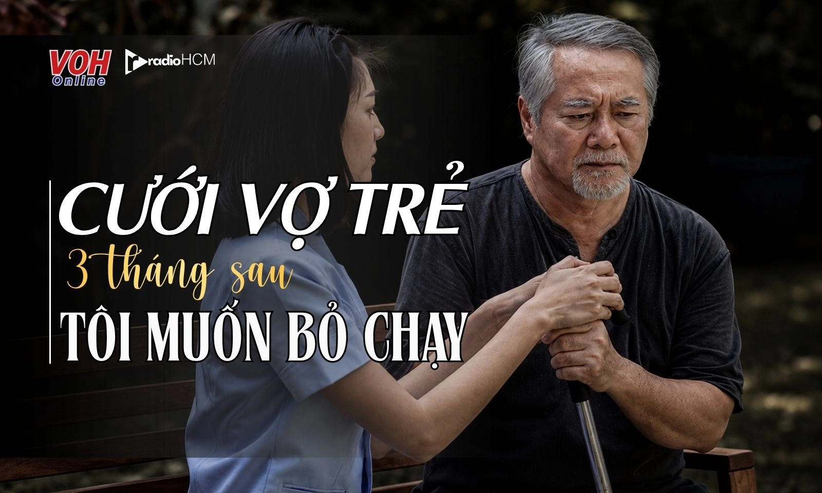 Lấy vợ trẻ kém 27 tuổi, tôi nhận bài học “đắt giá” lúc tuổi già