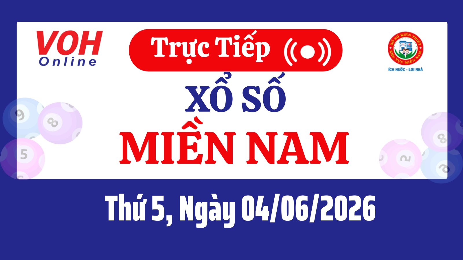 XSMN 4/6, Trực tiếp xổ số miền Nam thứ 5 ngày 4/6/2026