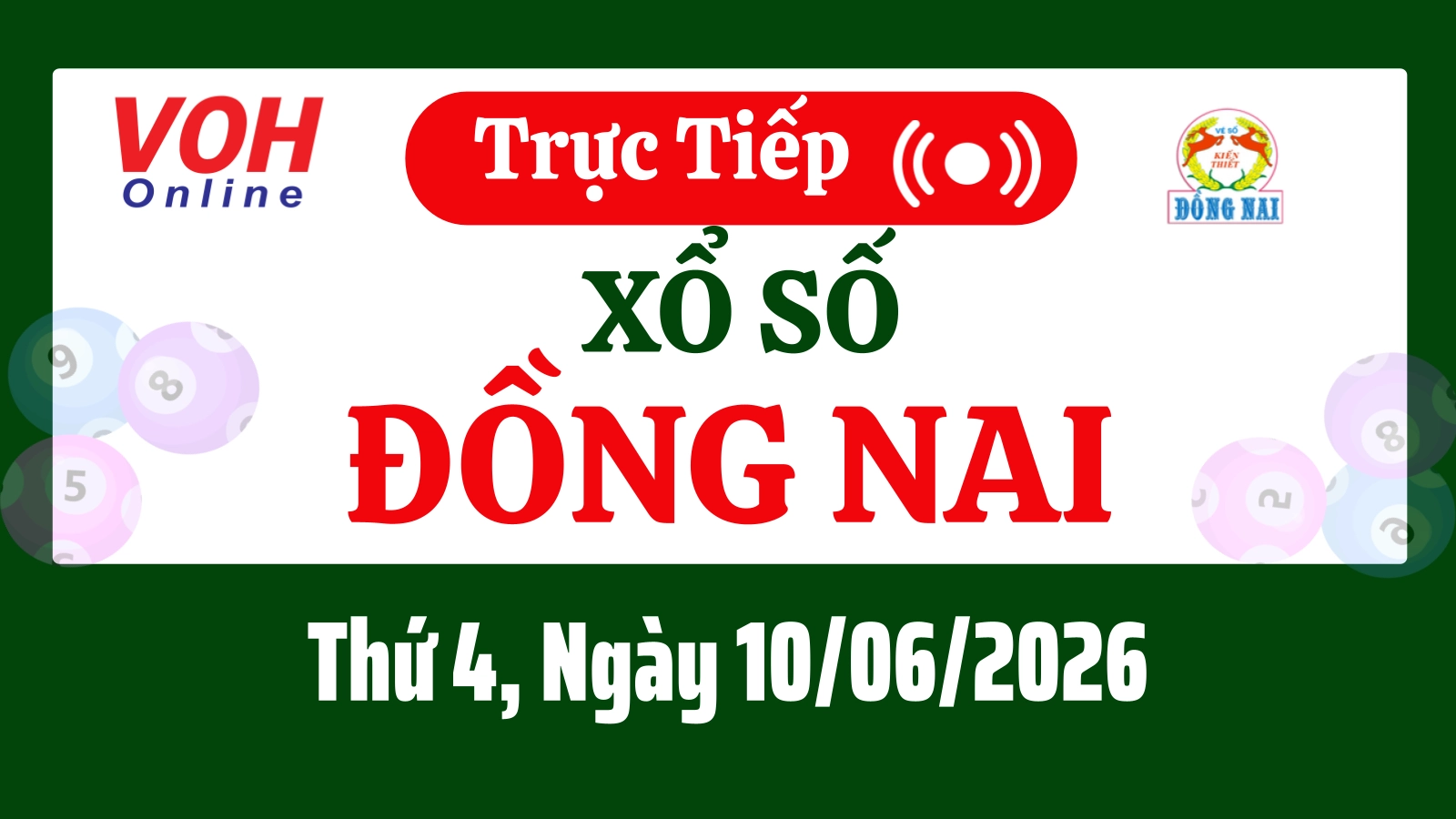 XSDN 10/6 - Kết quả xổ số Đồng Nai hôm nay thứ 4 ngày 10/6/2026
