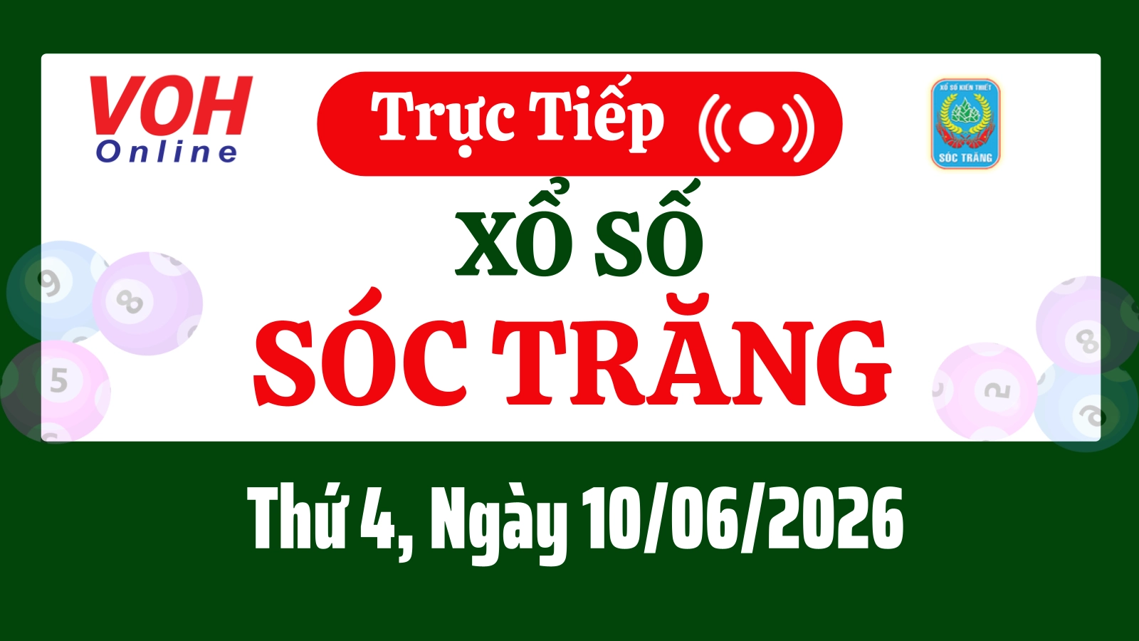 XSST 10/6 - Kết quả xổ số Sóc Trăng hôm nay thứ 4 ngày 10/6/2026
