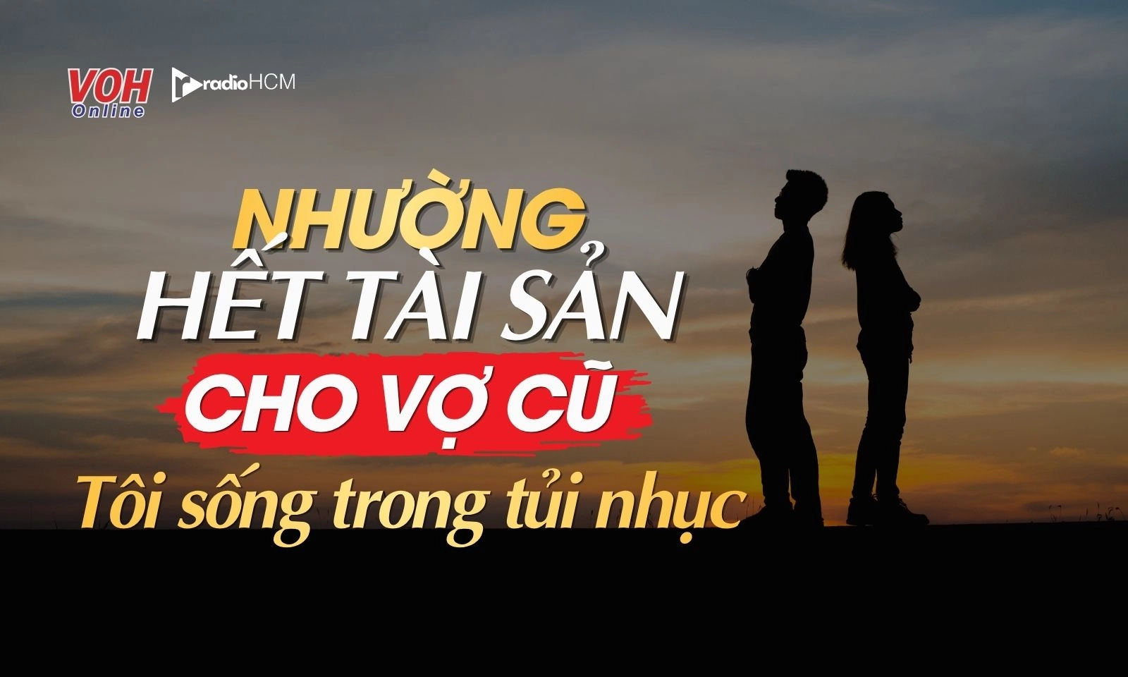 Nhường hết tài sản cho vợ cũ, tôi chết lặng khi cô ấy có người mới