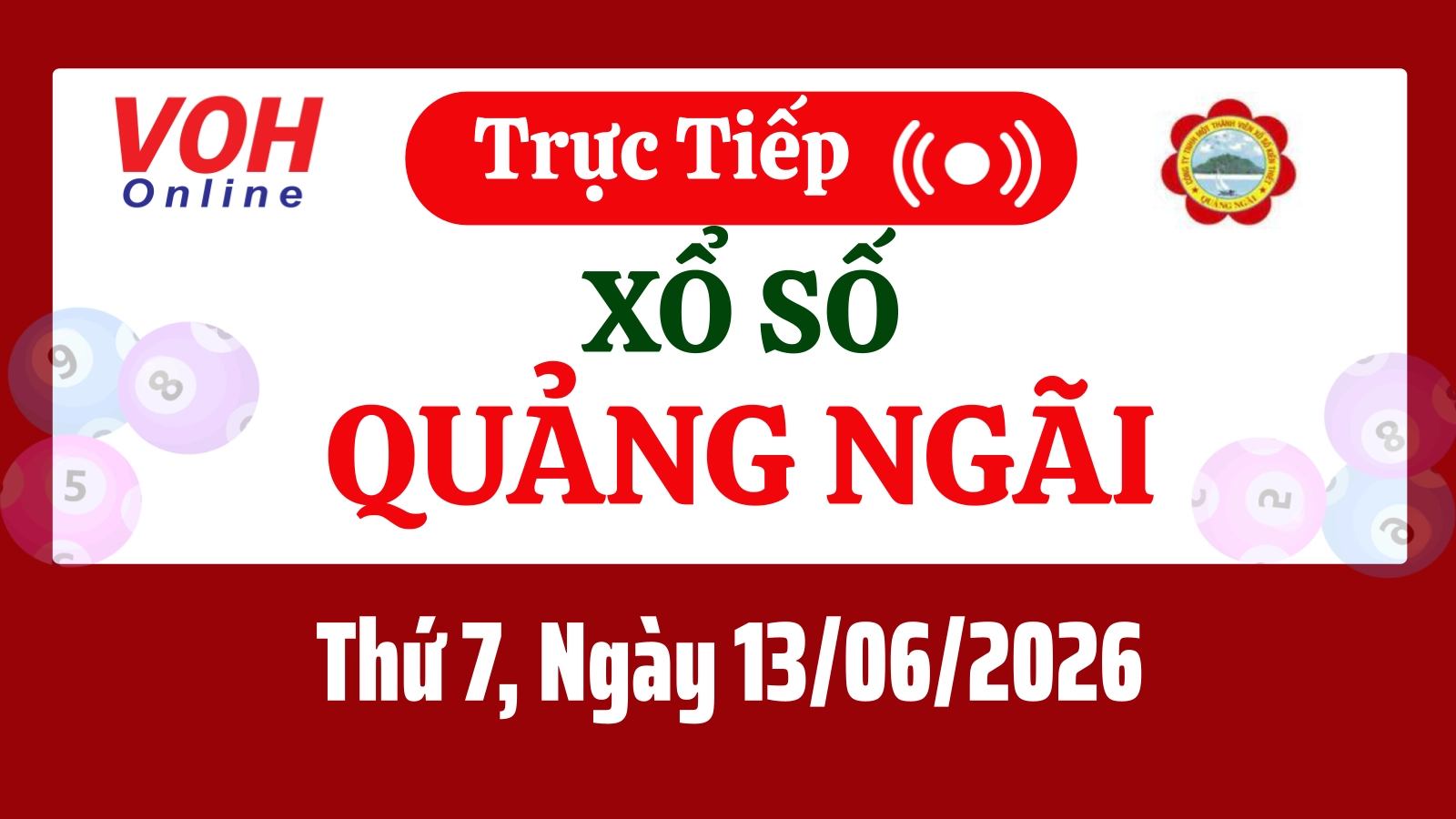 XSQNG 13/6 - Kết quả xổ số Quảng Ngãi hôm nay thứ 7 ngày 13/6/2026