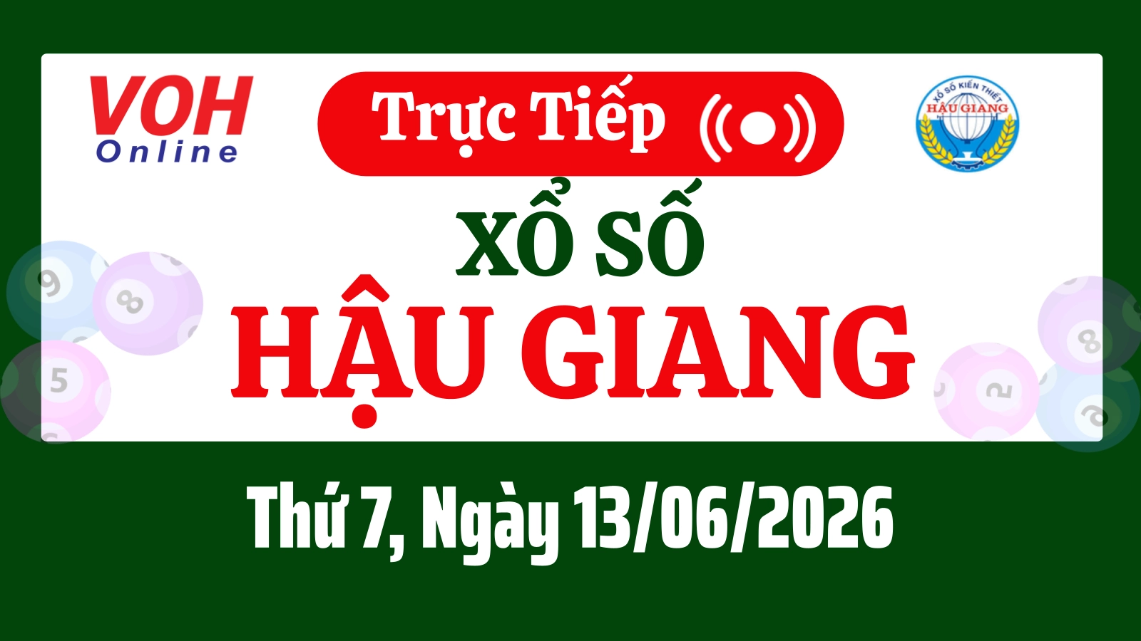 XSHG 13/6 - Kết quả xổ số Hậu Giang hôm nay thứ 7 ngày 13/6/2026