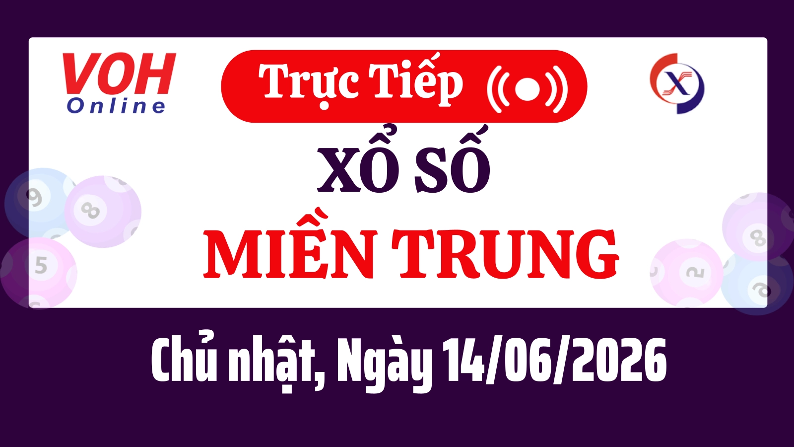 XSMT 14/6, Trực tiếp xổ số miền Trung chủ nhật ngày 14/6/2026