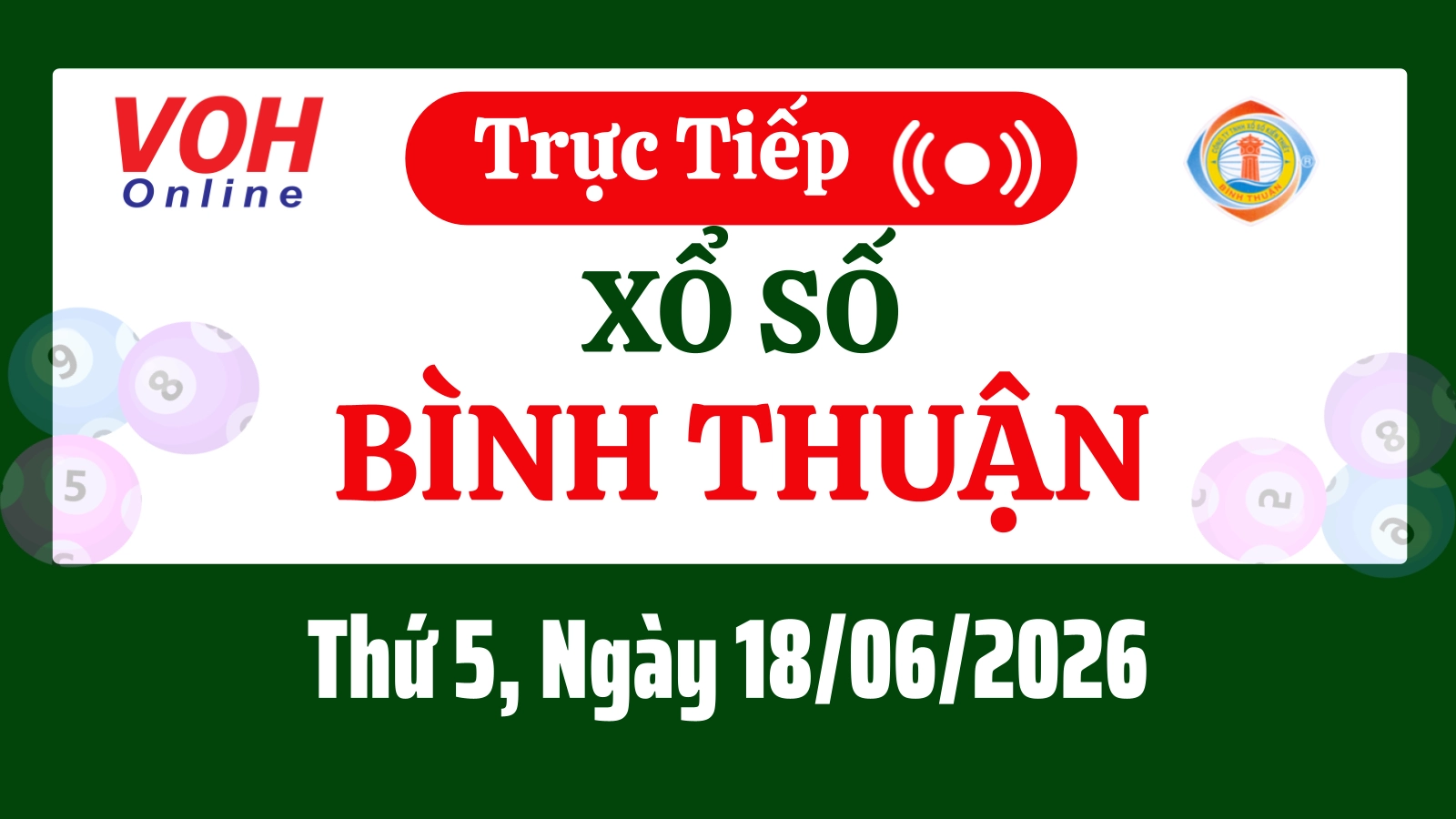XSBTH 18/6 - Kết quả xổ số Bình Thuận hôm nay thứ 5 ngày 18/6/2026