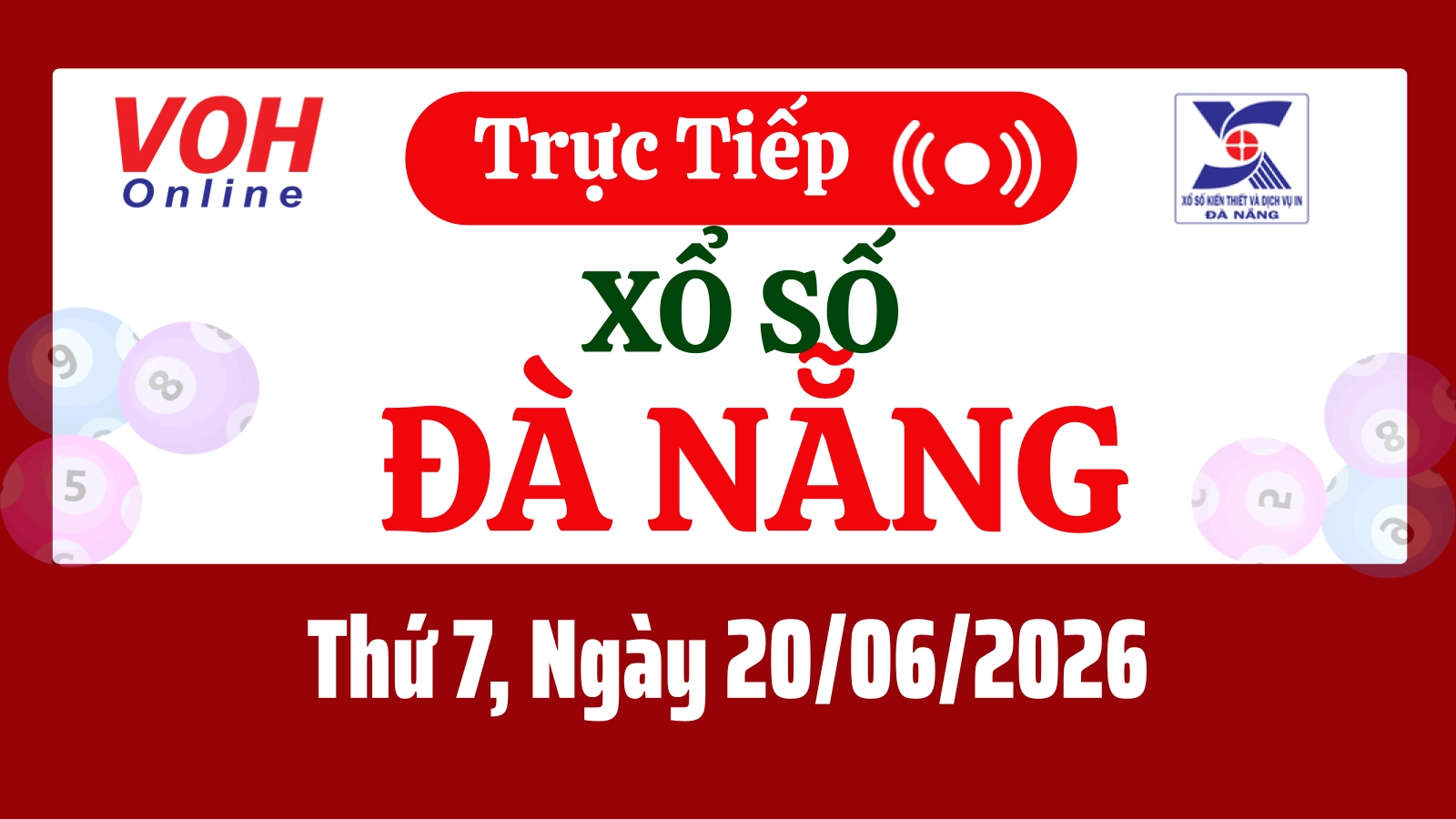 XSDNG 20/6 - Kết quả xổ số Đà Nẵng hôm nay thứ 7 ngày 20/6/2026