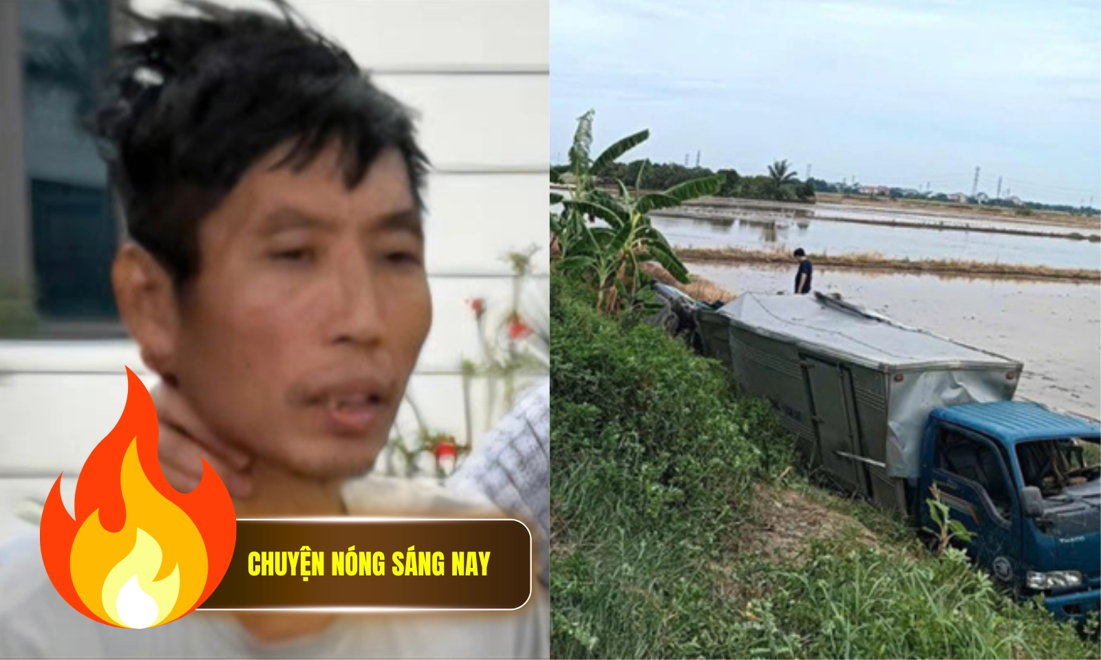 Chuyện nóng sáng 20/6: Trốn trại giam rồi bị bắt ở Lào Cai | Tài xế dương tính ma túy gây tai nạn