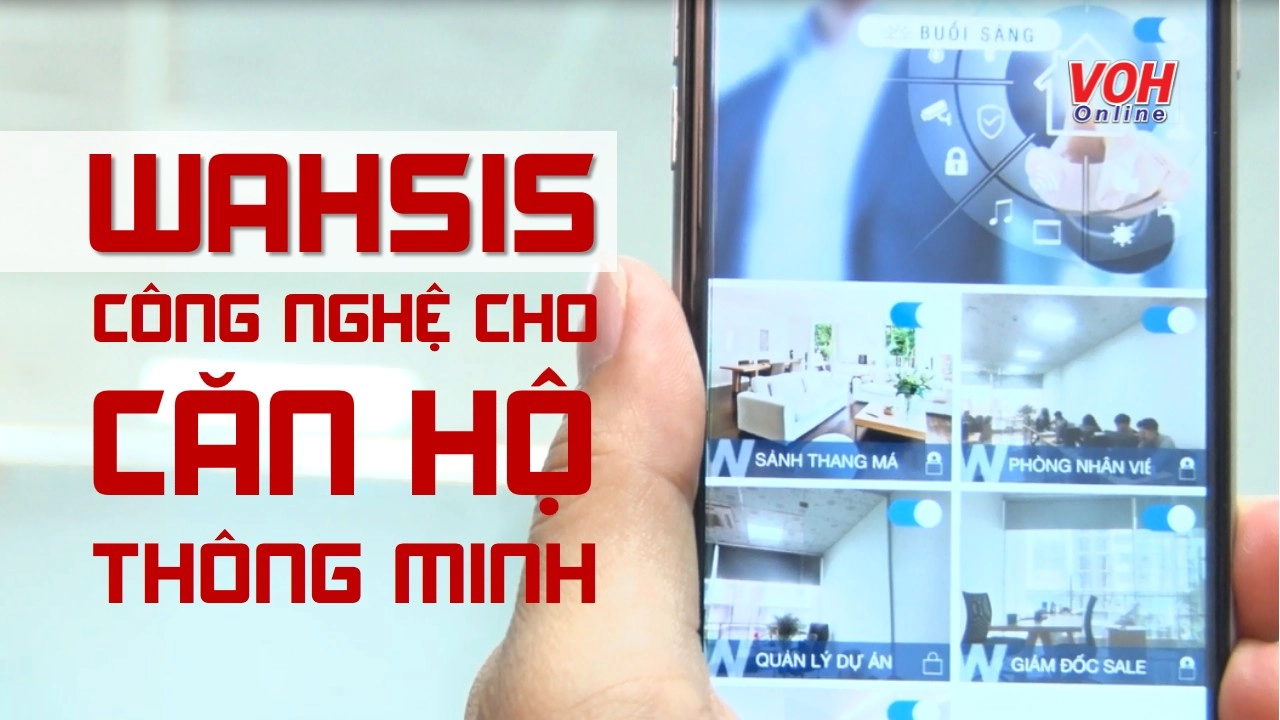Wahsis - Công nghệ cho căn hộ thông minh
