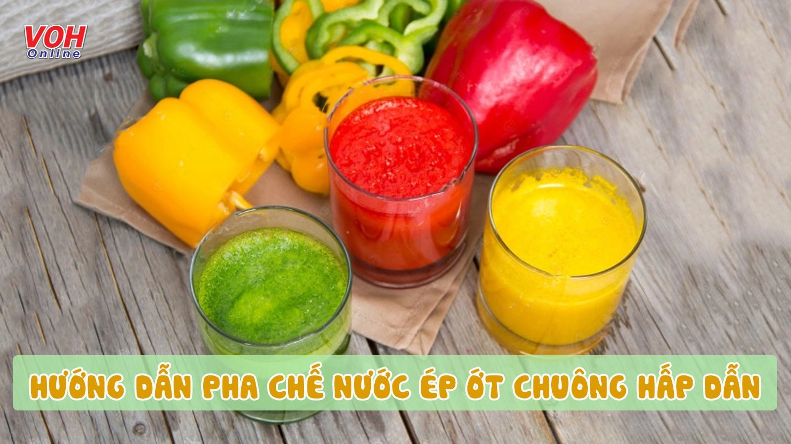 Thử làm nước ép ớt chuông bổ dưỡng với 8 cách này là hết ý