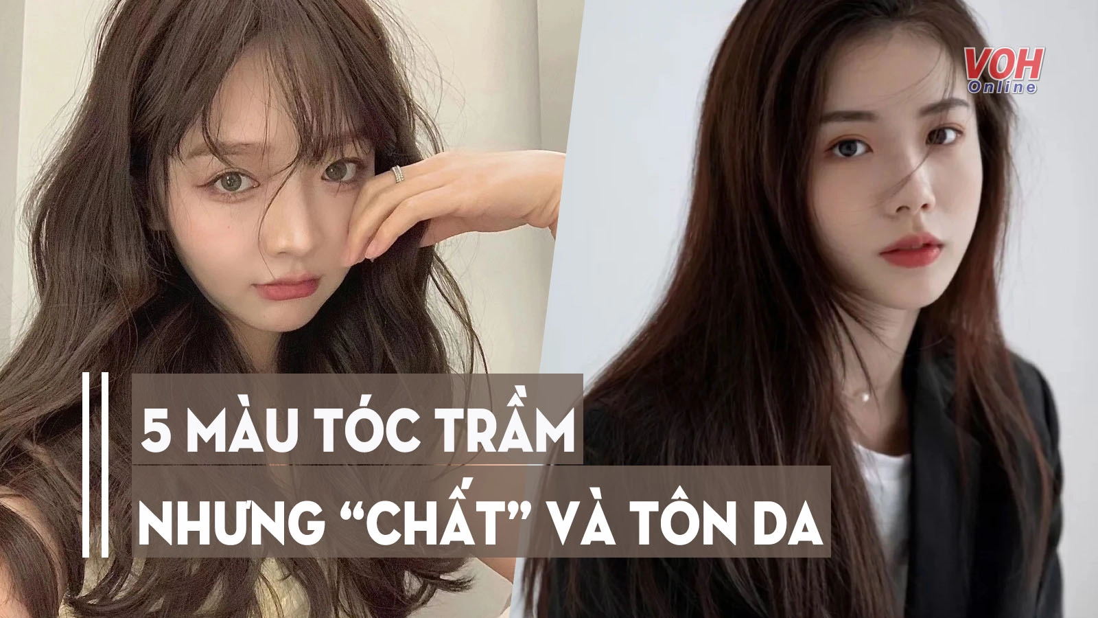 5 màu tóc trầm nhưng ‘chất lừ’ lại hợp cả da trắng lẫn da ngăm
