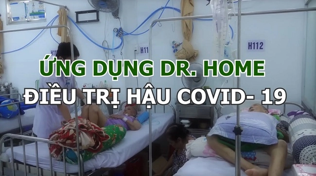 Ứng dụng Dr. Home điều trị hậu Covid- 19