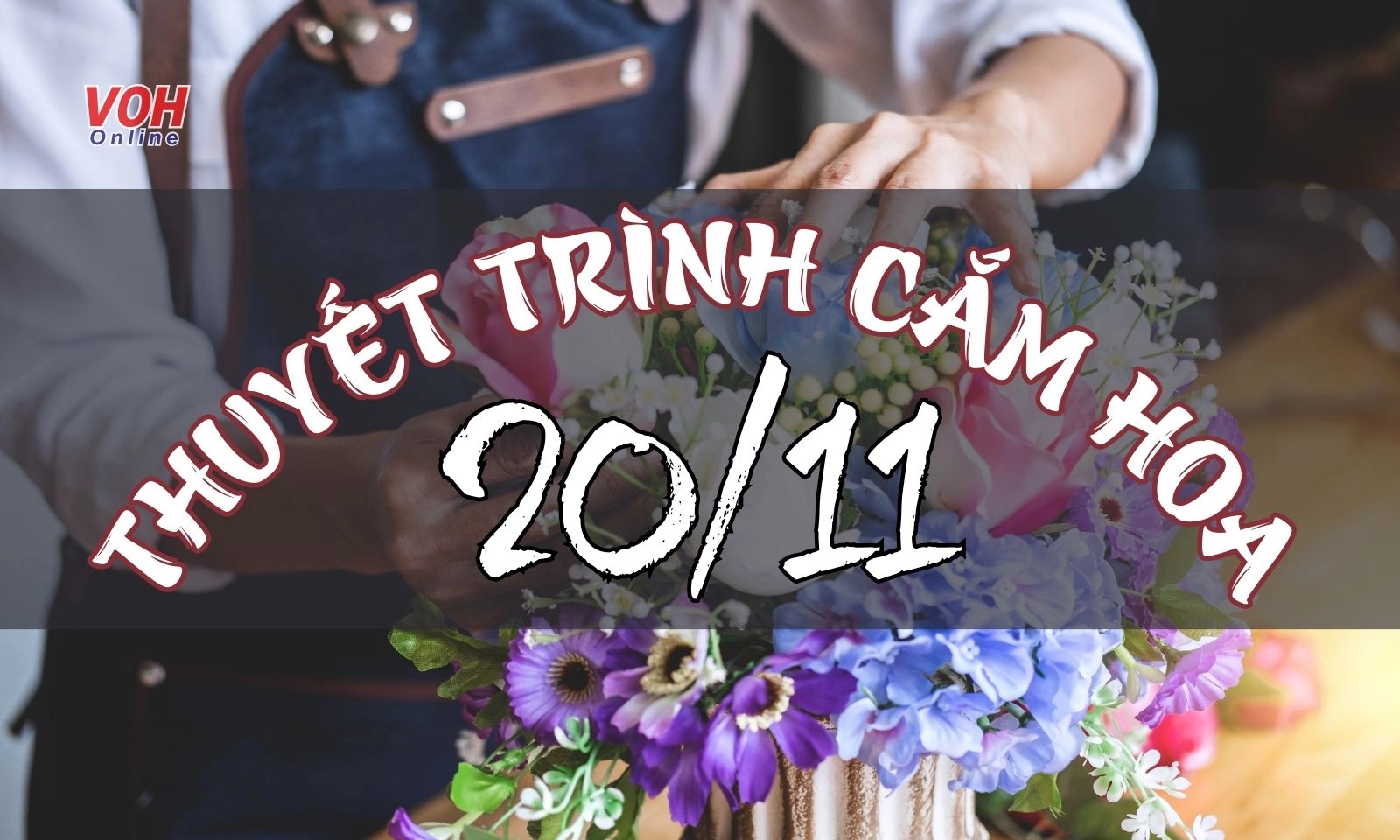 16 mẫu bài thuyết trình cắm hoa 20/11 hay, ý nghĩa nhất
