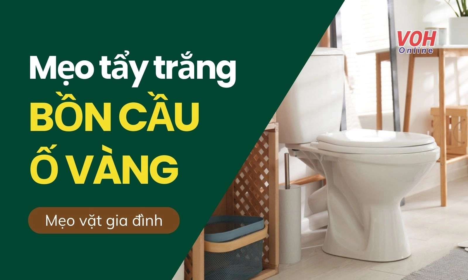 Cách tẩy bồn cầu bị ố vàng lâu ngày nhanh chóng, hiệu quả