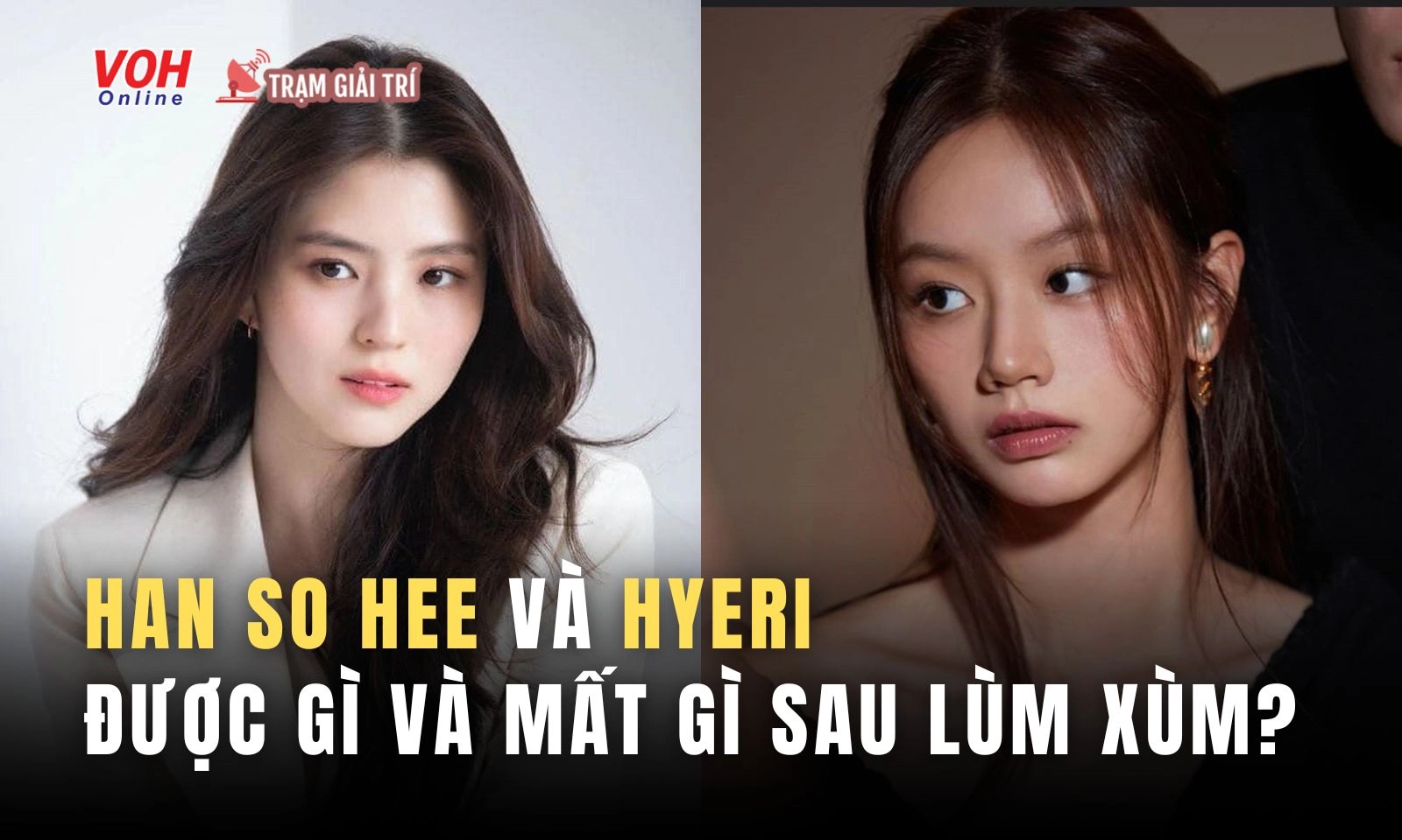 Sau lùm xùm tình ái, Han So Hee và Hyeri được gì và mất gì?
